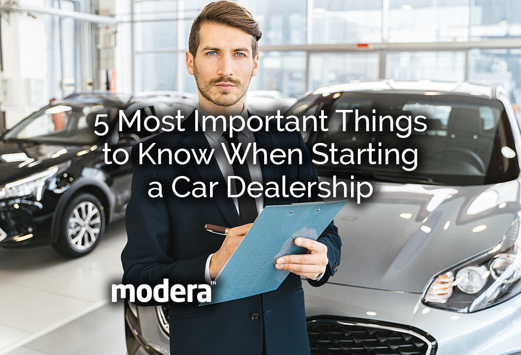 5 Most Important Things to Know When Starting a Car Dealership