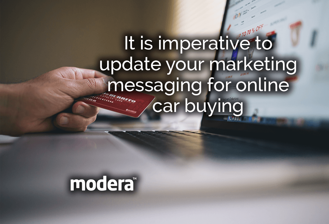 It is imperative to update your marketing messaging for online car buying