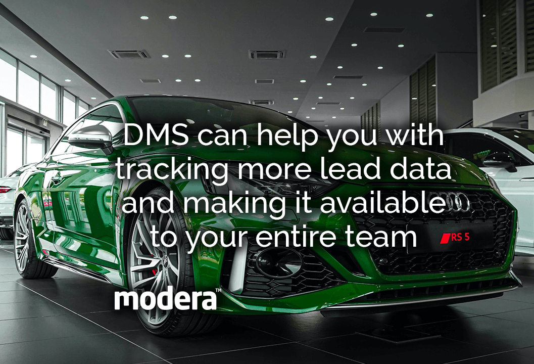 DMS can help you with this by tracking more lead data