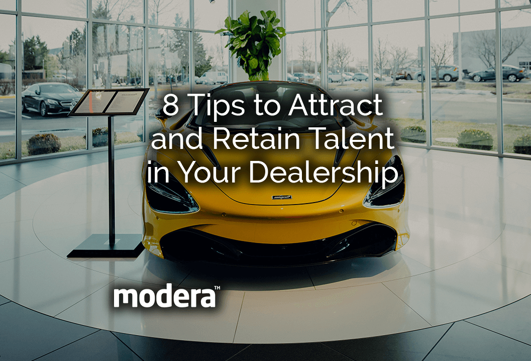 8 Tips to Attract and Retain Talent in Your Dealership