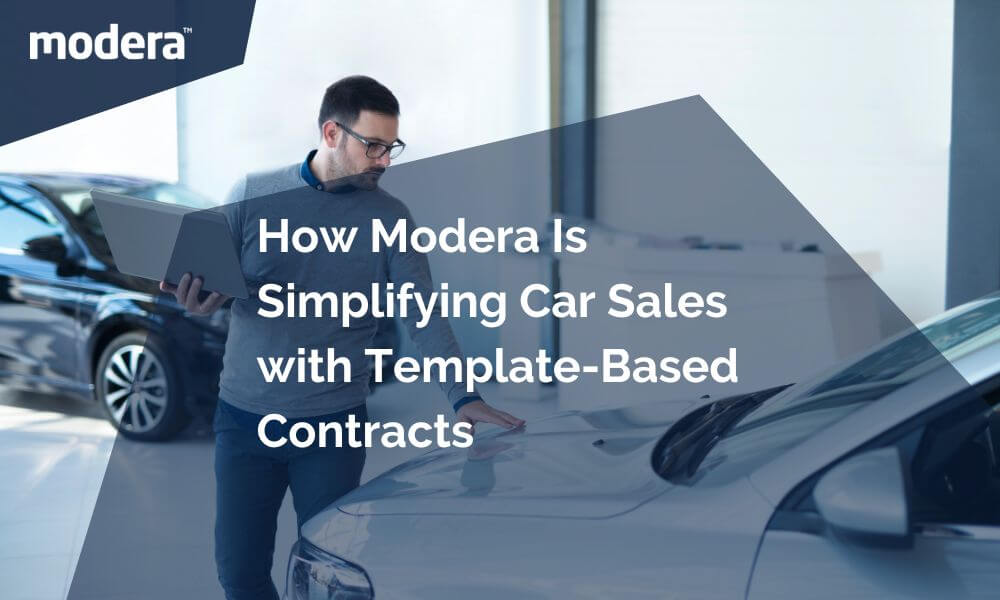 How Modera Is Simplifying Car Sales with Template-Based Contracts