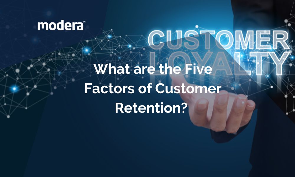 What are the Five Factors of Customer Retention?